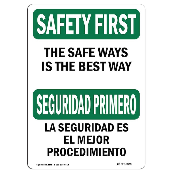 OSHA SAFETY FIRST Sign, Safe Way Is Best Way Bilingual, 10in X 7in Aluminum, 7" W, 10" L, Landscape